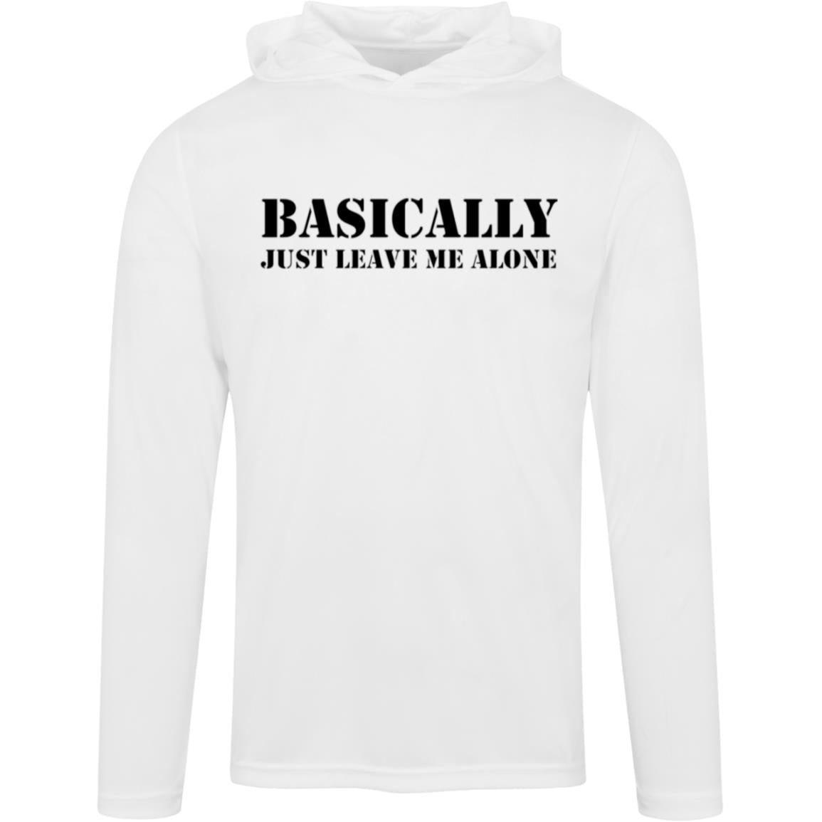 "Basically Just Leave Me Alone" Performance Hoodie